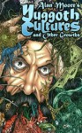 Yuggoth Cultures [Never Published] - Alan Moore