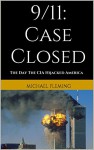 9/11: Case Closed: The Day The CIA Hijacked America - Michael Fleming