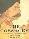 The Cossacks: An Illustrated History - John Ure