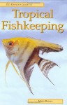 Pet Owner's Guide to Tropical Fishkeeping - Mary Bailey