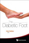 The Diabetic Foot - Aziz Nather