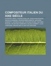 Compositeur Italien Du Xixe Si Cle: Giuseppe Verdi, Vincenzo Bellini, Gioachino Rossini, Niccol Paganini, Saverio Mercadante - Source Wikipedia