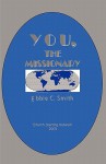 You the Missionary - Ebbie C. Smith