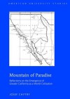 Mountain of Paradise: Reflections on the Emergence of Greater California as a World Civilization - Josef Chytry