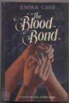 The Blood Bond - Emma Cave