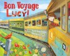 Bon Voyage, Lucy! - Elizabeth Dennis Barton, Milena Kirkova