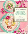 Lucy Cooper's Southern Entertaining: A New Taste of the South - Lucy Cooper