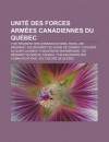 Unit Des Forces Arm Es Canadiennes Du Qu Bec: 713e R Giment Des Communications, Royal 22e R Giment, 35e R Giment Du G Nie de Combat - Source Wikipedia