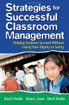 Strategies for Successful Classroom Management: Helping Students Succeed Without Losing Your Dignity or Sanity - Brian D. Mendler, Richard L. Curwin, Allen N. Mendler