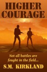 Higher Courage - S.M. Kirkland