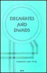 Decanates and Dwads - Stephanie Jean Ennis