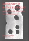 Experiments in the Everyday: Allan Kaprow and Robert Watts--Events, Objects, Documents - Benjamin H.D. Buchloh