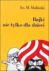 Bajki nie tylko dla dzieci - Mieczysław Maliński