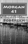 Morgan 41 - Bob Erlich