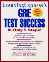 Gre Test Success In Only 5 Steps! - C. Reed