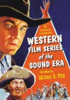 Western Film Series of the Sound Era - Michael R. Pitts