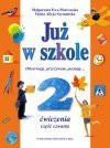 Już w szkole : obserwuję, przeżywam, poznaję... : ćwiczenia do kształcenia zintegrowanego w klasie drugiej. Cz. 4 - Małgorzata Ewa. Piotrowska