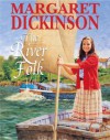 The River Folk - Margaret Dickinson, Susan Jameson