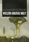 Wieczór gorzkiej mgły - Alex Gütsche