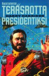 Ruostumaton teräsrotta presidentiksi - Harry Harrison, Pekka Pakkala