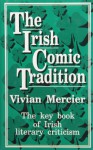 The Irish Comic Tradition - Vivian Mercier