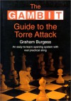 Gambit Guide to the Torre Attack - Graham Burgess