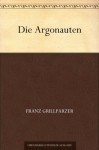 Die Argonauten (German Edition) - Franz Grillparzer