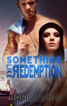 Something Like Redemption (Something Like Normal Book 2) - Monica James