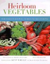 Heirloom Vegetables: A Home Gardener's Guide to Finding and Growing Vegetables from the Past - Sue Stickland, Kent Whealy, David Cavagnaro