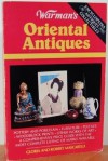 Warman's Oriental Antiques (Encyclopedia of Antiques and Collectibles) - Gloria Mascarelli, Robert Mascarelli