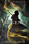 Vergence (Vergence Cycle Book 1) - John March