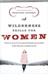 [(Wilderness Skills for Women: How to Survive Heartbreak and Other Full-Blown Meltdowns)] [Author: Marian Jordan] published on (September, 2008) - Marian Jordan