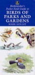 Birdwatcher's Pocket Field Guide To Birds Of Parks And Gardens - Mark Golley