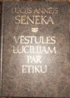 Vēstules Lucīlijam par ētiku - Seneca, Ābrams Feldhūns