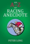 The AZ of Racing Anecdote - Peter Long