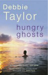 Hungry Ghosts - Debbie Taylor