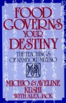 Food Governs Your Destiny: The Teachings Of Namboku Mizuno - Michio Kushi