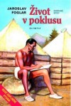 Život v poklusu (Sebrané spisy) - Jaroslav Foglar