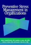 Preventive Stress Management In Organizations - James Campbell Quick, Debra L. Nelson