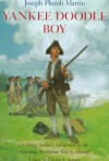 Yankee Doodle Boy: A Young Soldier's Adventures in the American Revolution - Joseph Plumb Martin, George F. Scheer