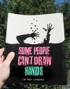 Some People Can't Draw Hands - Rex Lameray