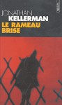 Le Rameau brisé - Jonathan Kellerman, Frédéric Grellier