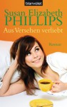 Aus Versehen verliebt: Roman (Die Wynette-Texas-Romane 5) (German Edition) - Susan Elizabeth Phillips, Elfriede Peschel