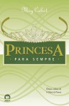 Princesa Para Sempre (O Diário da Princesa, #10) - Meg Cabot, Ana Ban