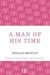 A Man of His Time - Phyllis Eleanor Bentley