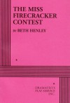 The Miss Firecracker Contest - Beth Henley
