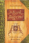 The Bark of the Bog Owl - Jonathan Rogers, Abe Goolsby, Kristi Smith