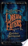 The Glass Books of the Dream Eaters, Volume Two - Gordon Dahlquist