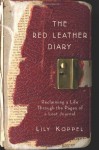 The Red Leather Diary: Reclaiming a Life Through the Pages of a Lost Jou (P.S.) - Lily Koppel