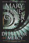 Dying for Mercy - Mary Jane Clark